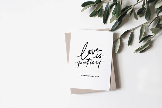 Love Is Patient | Greeting Card