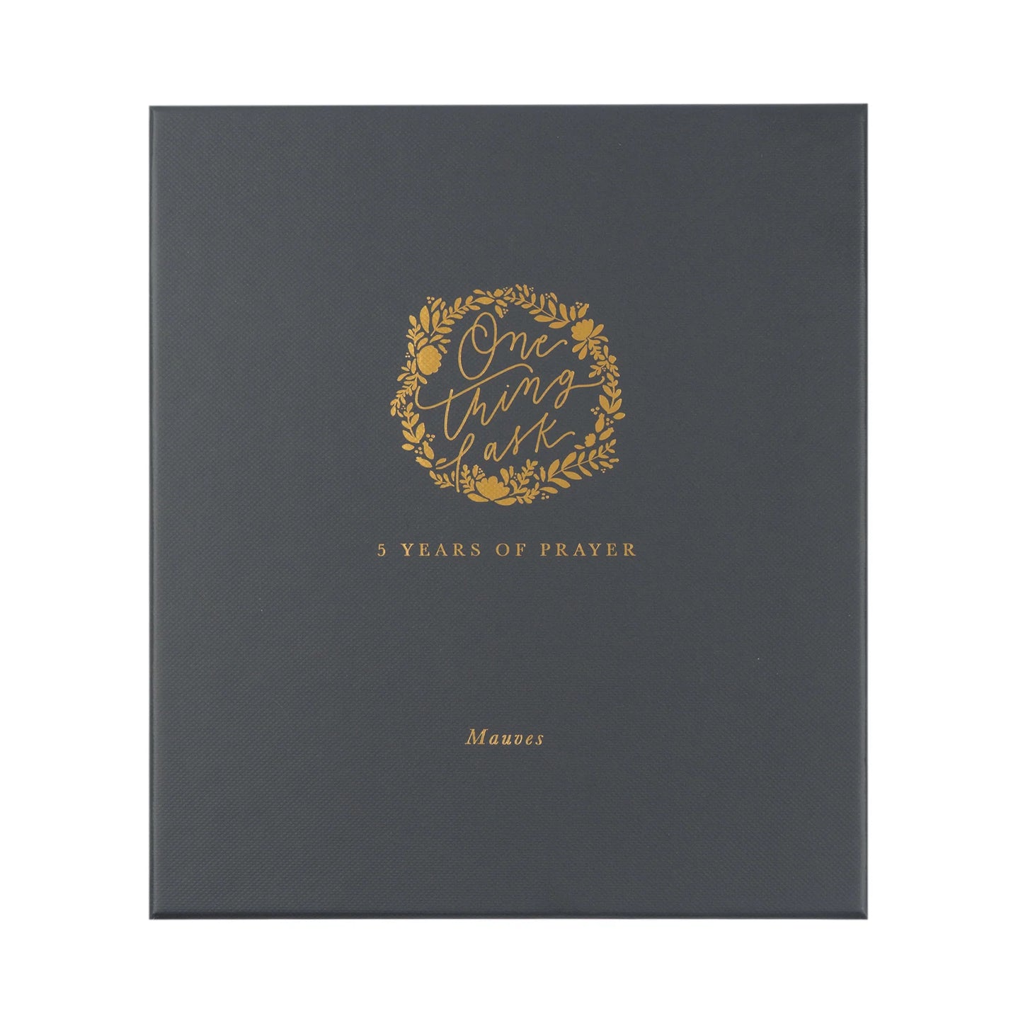 One Thing I Ask 5-Year Prayer Journal: Mauves Theme