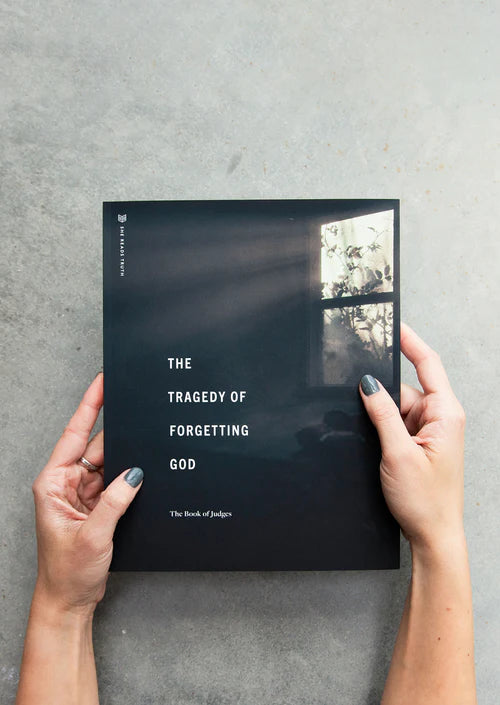 Judges: The Tragedy of Forgetting God