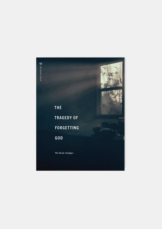 Judges: The Tragedy of Forgetting God