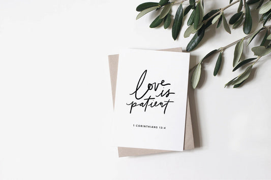 Love Is Patient | Greeting Card