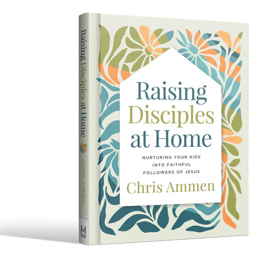 Raising Disciples at Home (signed copy)